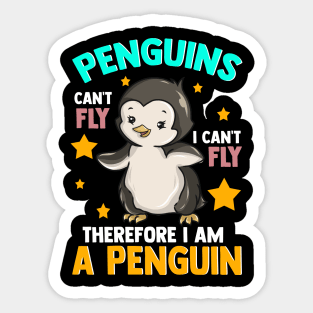 Cute Penguins Can't Fly I Can't Fly I Am A Penguin Sticker